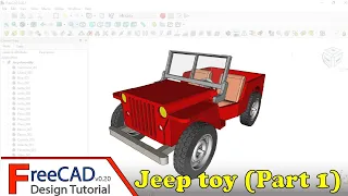 FreeCAD Design Tutorial: Jeep toy (Part 1)