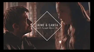 Jaime & Sansa | GoT | Don't Forget About Me