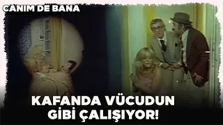 Canım De Bana Türk Filmi | Kafanda Vücudun Gibi Çalışıyor!