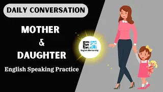 Dialogues between mother and daughter | How to make daily English conversation at home