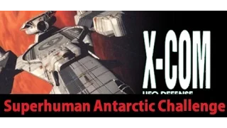 Open Xcom Superhuman Antarctic Challenge 01