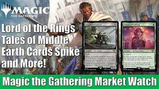 Magic the Gathering Market Watch: Lord of the Rings Tales of Middle Earth Cards Spike and More