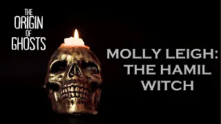 MOLLY LEIGH the BURSLEM WITCH | CHILLING TRUE GHOST STORY #horrorstories