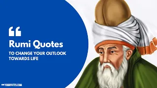 Top 10 Rumi Quotes to change your outlook towards life