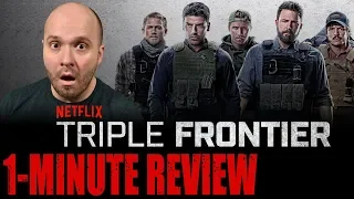 TRIPLE FRONTIER (2019) - Netflix Original Movie - One Minute Movie Review