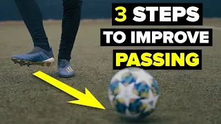 3 STEPS TO IMPROVE YOUR PASSING SKILLS