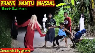 Best Edition Prank Hantu Massal || Prank Terbaru Bikin Ngakak || Surronded by Ghost