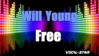 Will Young - Free (Karaoke Version) with Lyrics HD Vocal-Star Karaoke
