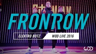 Elektro Botz | FrontRow | World of Dance Live 2016 | #WODLive16