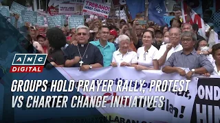 Groups hold prayer rally, protest vs charter change initiatives | ANC