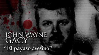 JOHN WAYNE GACY - "EL PAYASO ASESINO"