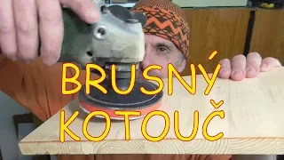 Brusný kotouč na úhlovou brusku - test