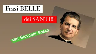 💚 SAN GIOVANNI BOSCO: FRASI BELLE… dei SANTI!!!