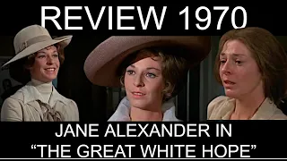 Best Actress 1970, Part 2: Jane Alexander in "The Great White Hope"