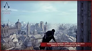 Assassin's Creed Unity Official E3 2014 Single Player Commented Demo [ANZ]
