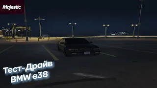 Тест-Драйв BMW e38 GTA5 Majestic  RP