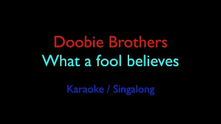 Doobie Brothers / What a fool believes / Karaoke / Singalong