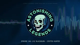 Episode 146  Lyle Blackburn   Cryptid Hunter