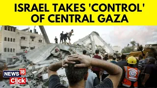 Israel Vs Gaza | Israeli Troops Launch Attacks In Central Gaza | Ceasefire In Gaza | News18 | G18V