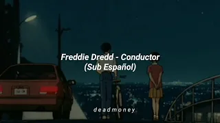 Freddie Dredd - Conductor (Sub Español)