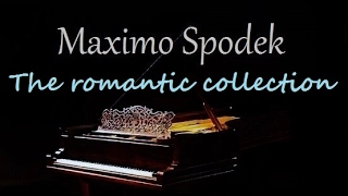 MAXIMO SPODEK, THE ROMANTIC COLLECTION,INSTRUMENTAL, PIANO AND STRINGS