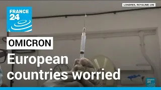 Coronavirus pandemic: European countries worried about Omicron • FRANCE 24 English