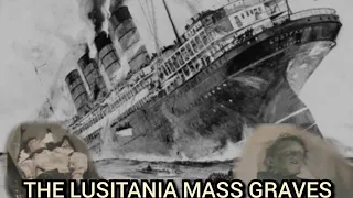 The Lusitania, Mass graves