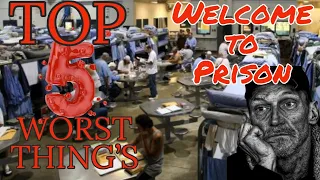 Top 5 Worst things about Prison. The mental war is the worst.