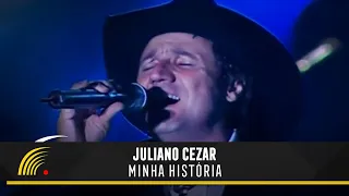 Juliano Cezar - Minha História - Juliano Cezar Ao Vivo