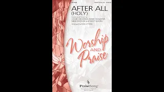 AFTER ALL (HOLY) (SATB Choir) - David Crowder/arr. Ken Litton