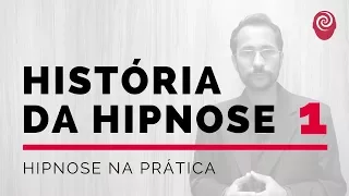 Hipnose na Prática - História da Hipnose parte 1