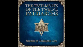 THE TESTAMENTS OF THE 12 PATRIARCHS 📜 Full Audiobook With Read-Along Text