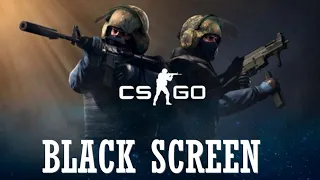 CS:GO Black Screen issues | How to Fix Counter Strike Global Black Screen | Easy Tutorial