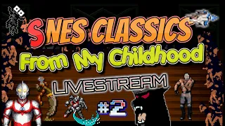 Livestream - Playing "SNES Classics from my Childhood" #2