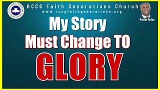 MY STORY MUST CHANGE TO GLORY💥✝️ 💥✝️ PRAYER THAT TRANSFORM LIFE AND SITUATIONS - Pastor Rufus