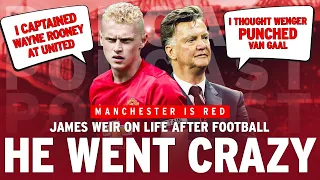 “Wenger DROPPED Van Gaal” - James Weir on making his Manchester United debut