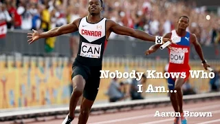 Nobody Knows Who I Am... - AARON BROWN