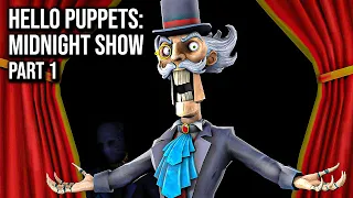 Hello Puppets: Midnight Show | Part 1 | 60FPS - No Commentary