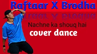 Raftaar x Brodha V Nachine ka shaunq cover dance