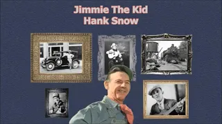 Jimmie The Kid Hank Snow with Lyrics