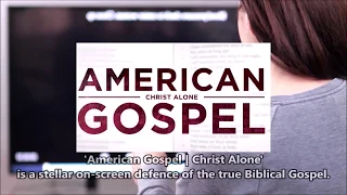 Review of: American Gospel | Christ Alone