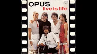 Live Is Life - Opus