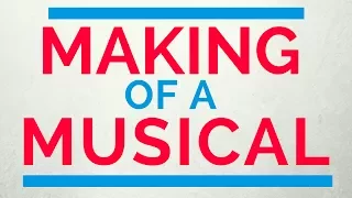 The Making of a Musical