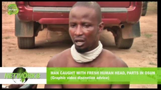 MAN CAUGHT WITH FRESH HUMAN HEAD, PARTS IN OSUN