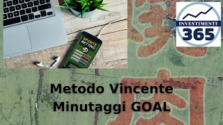 METODO VINCENTE Minutaggi Goal con ASIAN ODDS