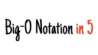 Big-O notation in 5 minutes