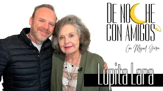 De noche con amigos con Lupita Lara