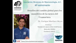 "Desafíos del cambio global para los mamíferos de la cuenca del Usumacinta"