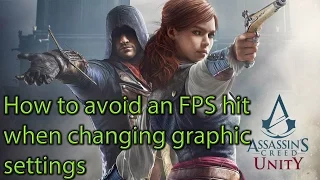 Assassin's Creed Unity - How to avoid an FPS hit after a resolution change