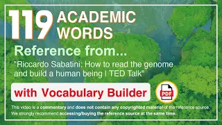 119 Academic Words Ref from "Riccardo Sabatini: How to read the genome and build a human being, TED"